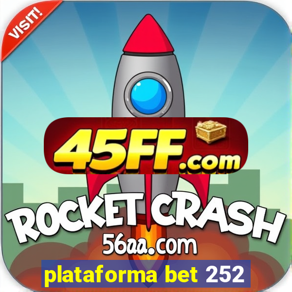 plataforma bet 252
